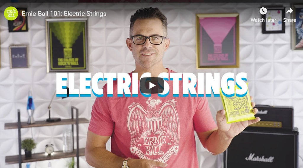 Ernie Ball 101: Electric Strings